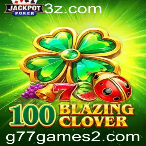 Explorando o Mundo de 100BlazingClover