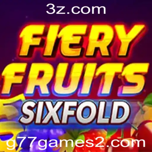 Descubra o Mundo de FieryFruitsSixFold: Um Jogo Cativante da g77.games